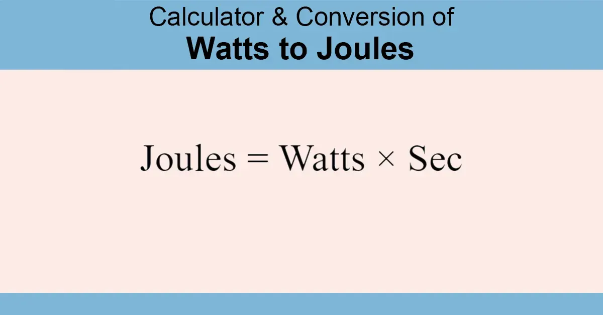 Watts to Joules Conversion