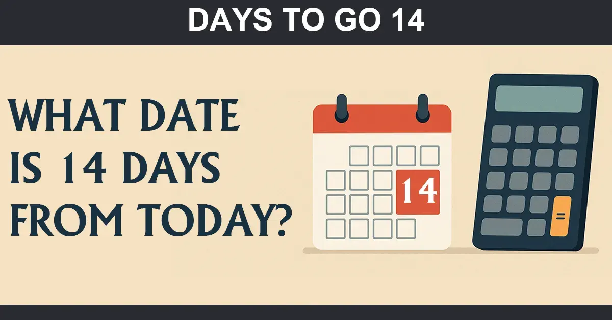 14 Days from today